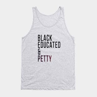 Black Educated & Petty Tank Top